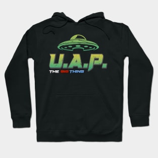 UAP! The Big Thing design Hoodie